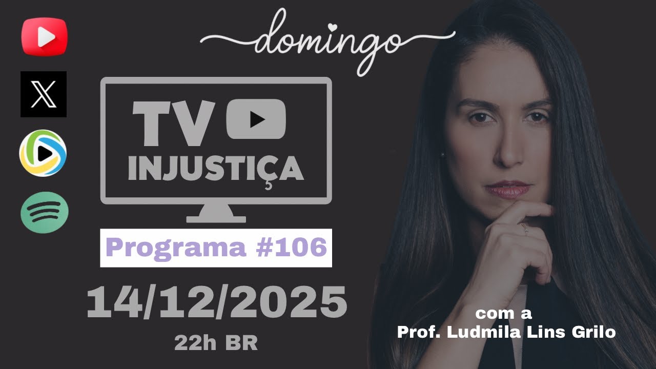 #106 - TV INJUSTIÇA - Retirada da Magnitsky - Dosimetria - Toffoli e Banco Master