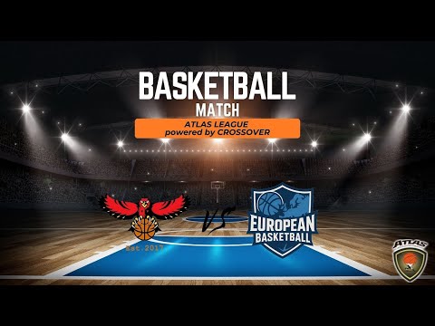 Atlasbasket - Atlas League - 4th Round - KAVLANTA HAWKS VS EUROPEAN BASKETBALL(part 2)