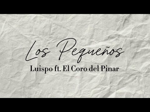 Los Pequeños - Luispo