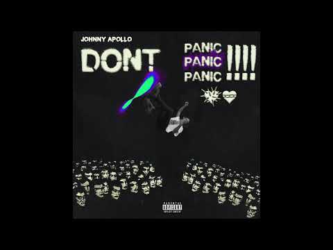 Johnny X Apollo - Dont Panic (Official Audio)