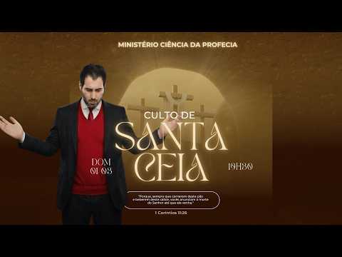 AO VIVO: CULTO (LIVE) DA SANTA CEIA DO SENHOR | DEUS MANDOU AVISAR