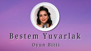 Bestem Yuvarlak - Oyun Bitti (Serçenin Kanatlarında Albümü) Sezen Aksu Cover