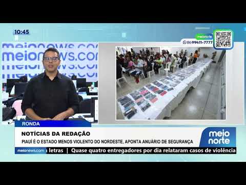 Piauí é o estado menos violento do Nordeste, aponta anuário de segurança | Ronda