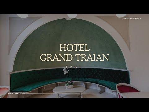 HOTEL GRAND TRAIAN IASI, OFERTE CAZARE HOTEL GRAND TRAIAN IASI, PROMOTII CAZARE IASI