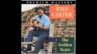 Wilf Carter - When It&#39;s Spring Time in the Rockies