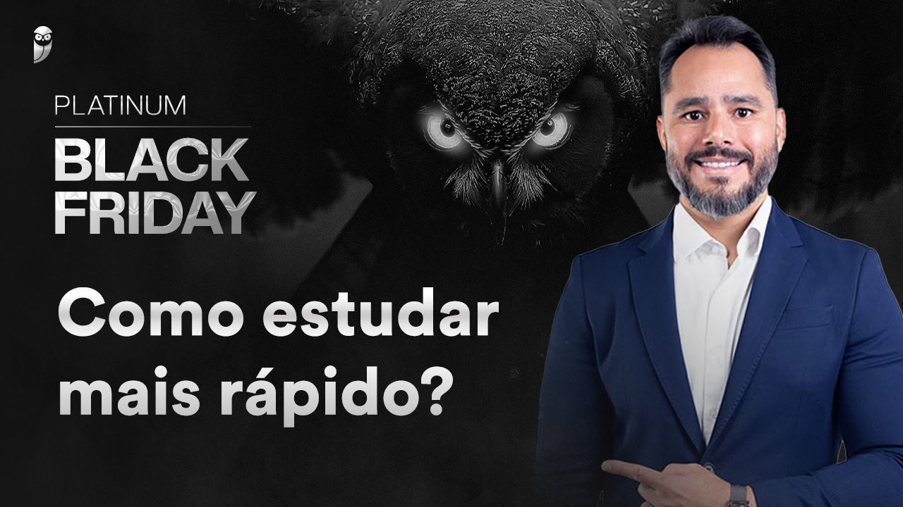 Como estudar mais rápido? - Platinum Black Friday 2025