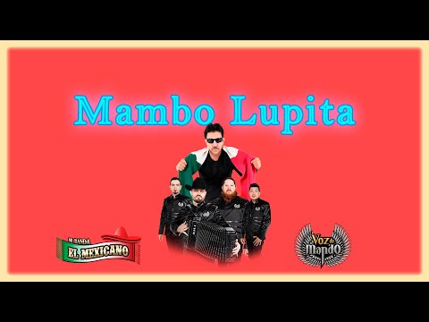 Mi Banda El Mexicano X Voz De Mando - Mambo Lupita " En Vivo" Letra