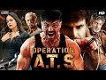 Operation A T S Hindi Dubbed Full Movie Ashwin Babu Nandita Swetha Action Romantic Movie