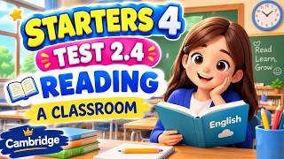 STARTERS 4 TEST 2.4 READING | A CLASSROOM | Cambridge Smart