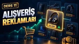 Ders 11 · Ürün Satanlar: Merchant Center, Alışveriş ve Maksimum Perfor