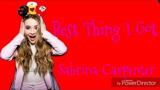 Best thing I Got lyrics-Sabrina Carpenter