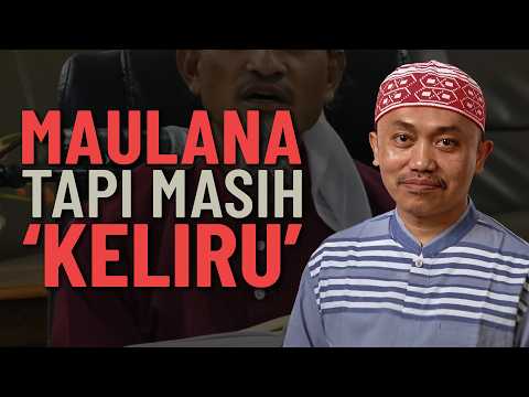 Kekeliruan Fahaman Seorang 'Maulana' - Kiyai Idrus Ramli