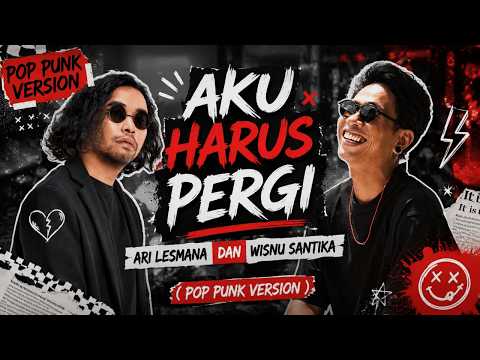 I Have to Go - Wisnu Santika & Ari Lesmana (Pop Punk Version)