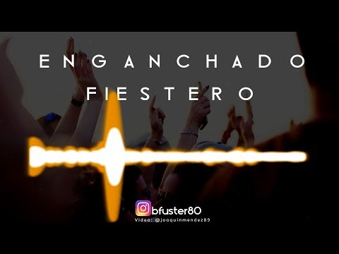 ENGANCHADO FIESTERO 2019