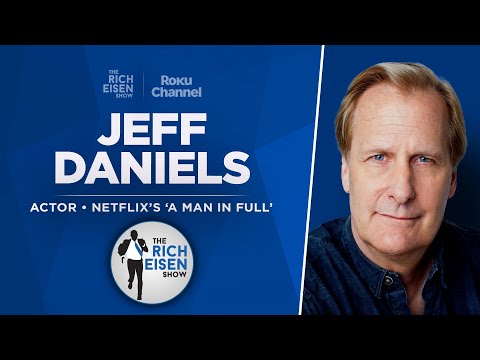 Emmy-Winner Jeff Daniels Talks Netflix’s ‘A Man in Full,’ Lions & More w Rich Eisen | Full Interview