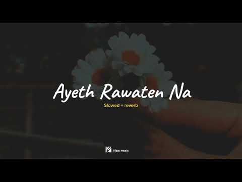 Ayeth rawaten na (slowed + reverb)