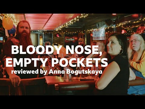 Bloody Nose, Empty Pockets reviewed by Anna Bogutskaya