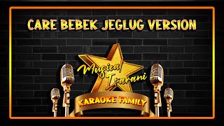 Download lagu CARE BEBEK KARAOKE VERSION mp3