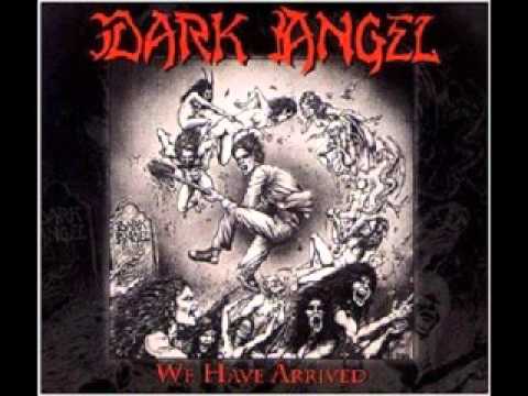 DARK ANGEL - We Have Arrived