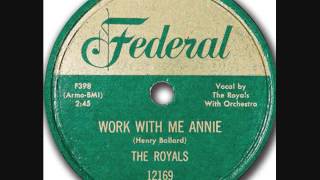 ROYALS  Work With Me Annie  78  1954