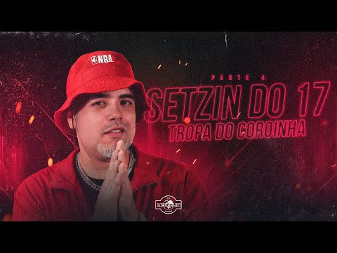 SETZIN DO 17 ( PARTE 4 ) - BR DA TIJUCA