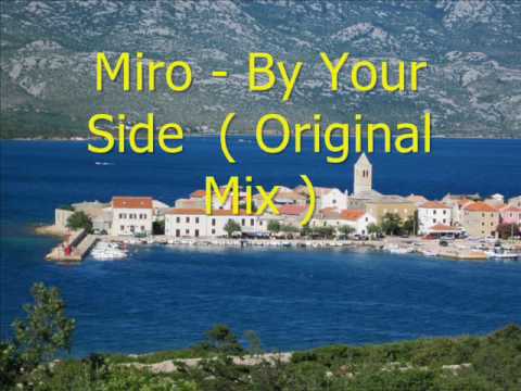 Miro - By Your Side ( Original Mix )