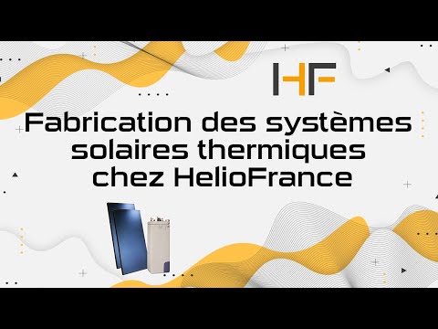 Découvrez la fabrication des systèmes solaires thermiques chez HELIOFRANCE