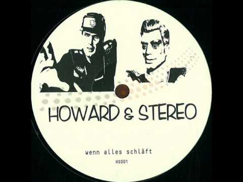 Howard & Stereo - Wenn Alles Schläft