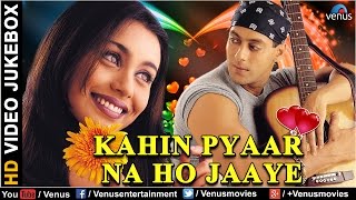 Kahin Pyaar Na Ho Jaaye | Bollywood Romantic Songs | Salman Khan | Rani Mukherjee | Video Jukebox