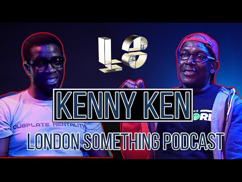 KENNY KEN with DJ Ron  |  London Something Podcast