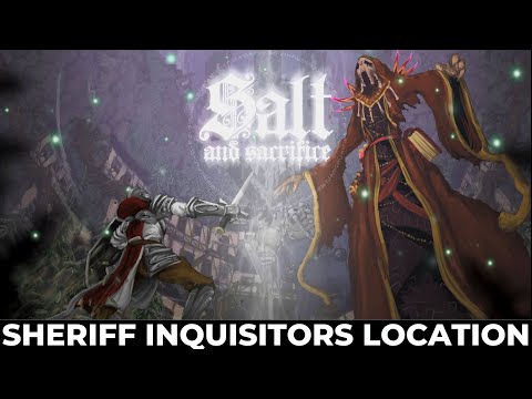 Salt and Sacrifice - Sheriff Inquisitors Location