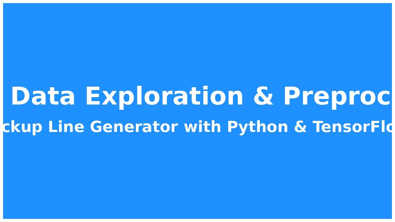Day 2: Data Exploration & Preprocessing for Pickup Line Generator | Python & TensorFlow