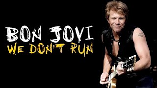 Bon Jovi - We Don‘t Run