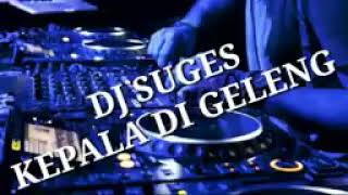Download lagu DJ.SUGES (geleng-geleng) mp3