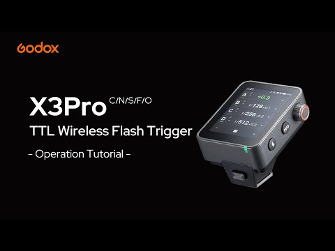 Operation Tutorial – Godox X3Pro TTL Wireless Flash Trigger