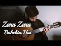 Zara Zara Bahekta Hai - RHTDM | Fingerstyle Guitar Cover