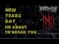 New Years Day - I'm About To Break You ...