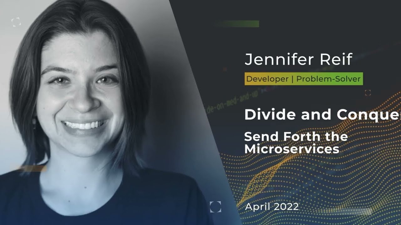 Devnexus 2022 - Divide and Conquer  Send Forth the Microservices - Jennifer Reif