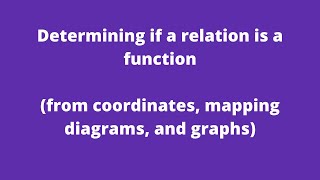 Chapter 3.1 How to Determine if a Relation is a Function (Algebra 1, with examples!)