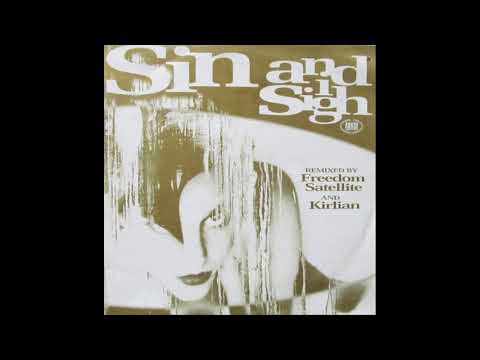 Sin - And I Sigh (Freedom Satellite mix)