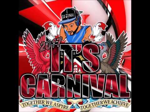 Its Carnival - Soca Mix 2017 By DJ Sonic