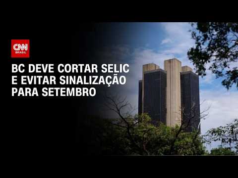 BC deve cortar Selic; veja o que esperar da decisão | BASTIDORES CNN
