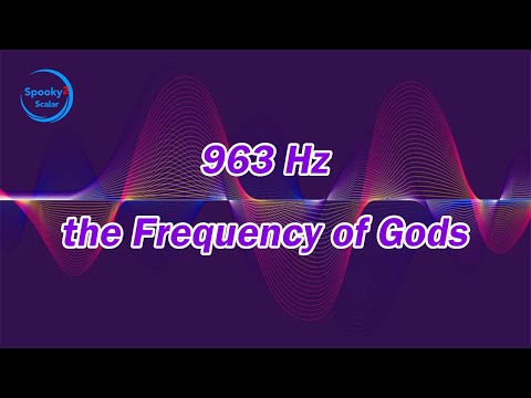 963 Hz from Solfeggio Frequencies | the Frequency of Gods