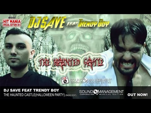 Dj Save Feat. Trendy Boy - The Haunted Castle (Halloween Party) (HIT MANIA SPECIAL EDITION 2015)