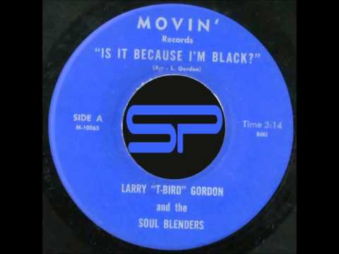 RARE JAZZ 45t - Larry T-Bird Gordon & The Soul Blenders - Is It Because I'm Black - Movin