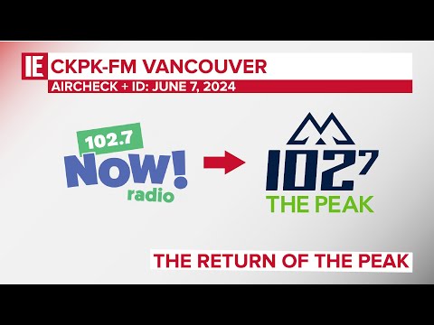 The Return of "102.7 The Peak" CKPK-FM Vancouver - Aircheck + ID: June 7, 2024