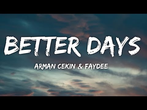 Arman Cekin & Faydee - Better Days (Lyrics)