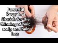Powerful Ruqyah Al Shariah For The Thinning Of Hair Scalp And Hair Loss
