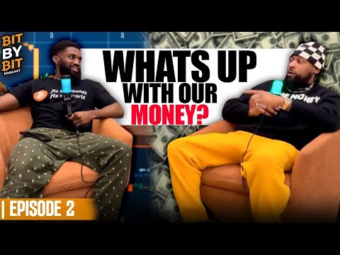 Bit By Bit Episode 2: What's up with our money?
