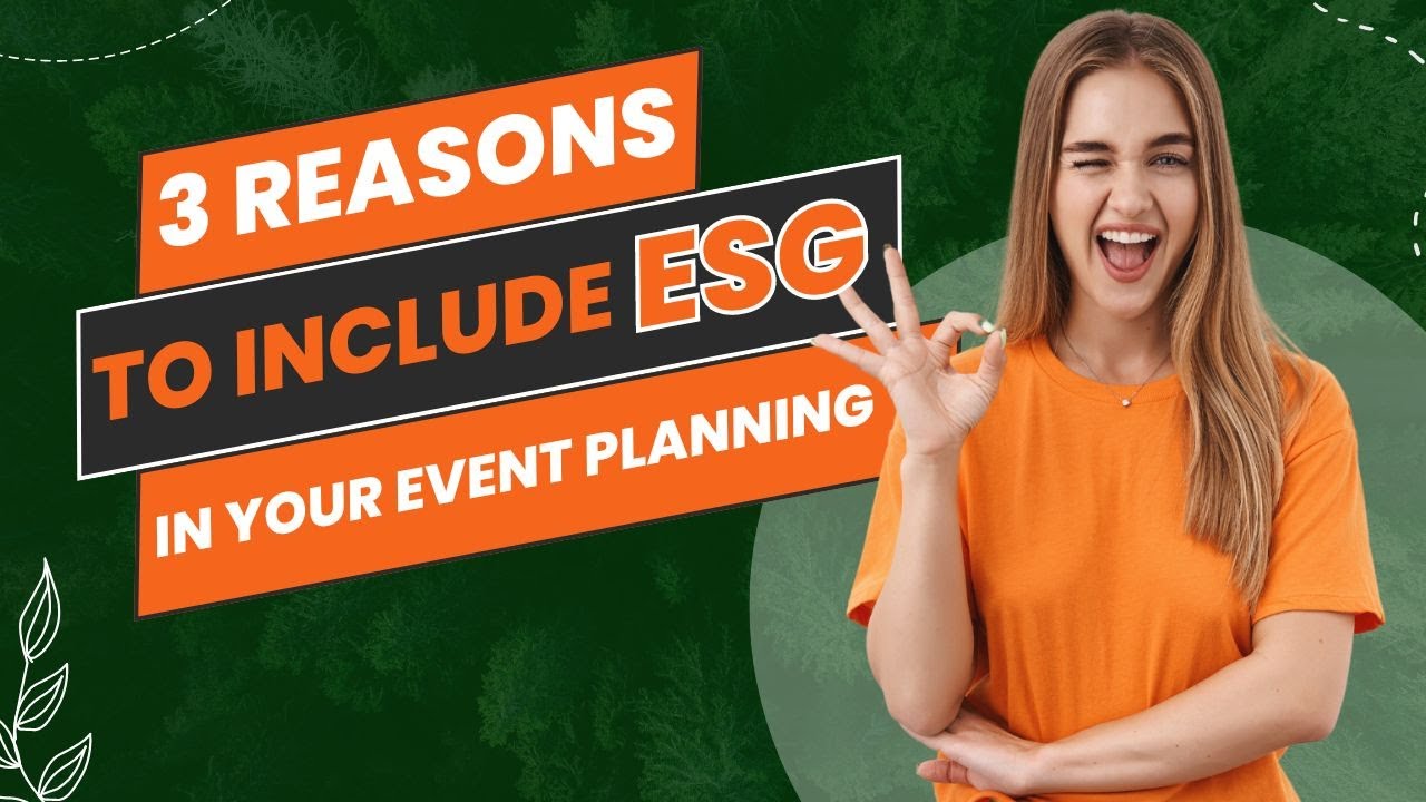 3 Essential Reasons to Include ESG in Your Event Planning Strategy | Sustainable Event Tips